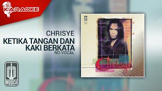 Chrisye - Ketika Tangan Dan Kaki Berkata (Official Karaoke Video) | No Vocal