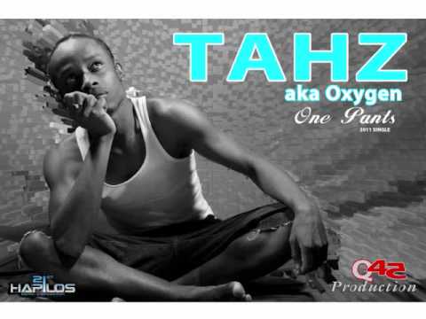 TAHZ aka OXYGEN ONE PANTS (BROAD YARD ENTERTAINMENT)