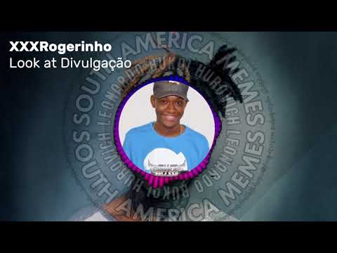 XXXRogerinho - Look At Divulgação