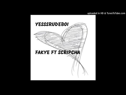 Yesssrudeboi ft Scripcha - Fakye (Audio Slide)