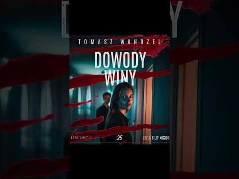 Dowody winy Komisarz Oczko 25 Autor Tomasz Wandzel Z Filip Kosior Kryminały po Polsku KSIĄŻKA