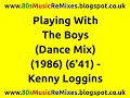 Playing With The Boys (Dance Mix) - Kenny Loggins ...