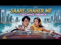 Saare Shaher Me TECHNO REMIX