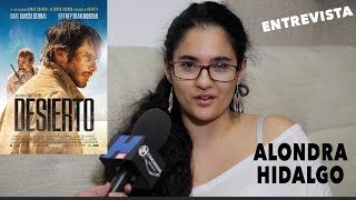 Entrevista a Alondra Hidalgo, Desierto la pelicula video