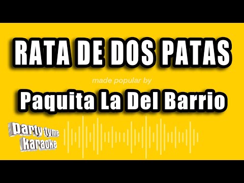 Paquita La Del Barrio - Rata De Dos Patas (Versión Karaoke)