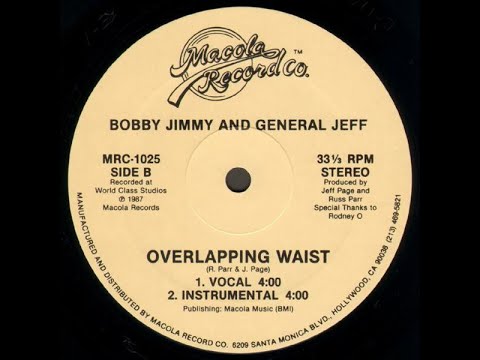 Bobby Jimmy And General Jeff - Overlapping Waist (Vocal)