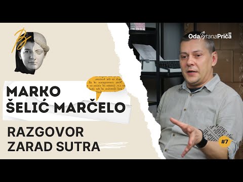 Marko Šelić Marčelo: Razgovor zarad sutra | OdaBrana priča | E07