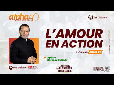 L'AMOUR EN ACTION (FR) - PAST MARCELLO TUNASI | ALPHA 40 JOUR 28 • 08.02.2026