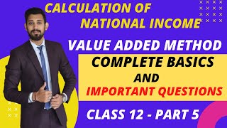 National INCOME | VALUE ADDED METHOD | CLASS 12 | CONCEPT AND NUMERICALS | PART 5