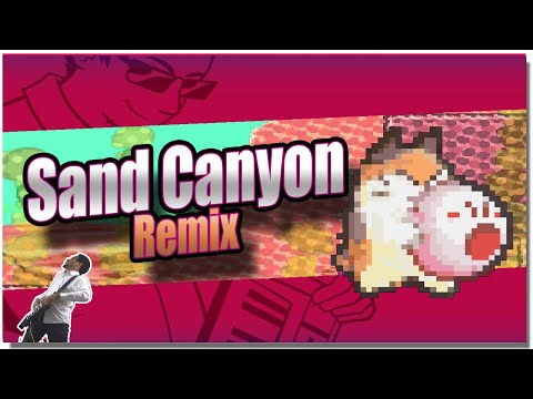 ♪ Kirby's Dreamland 3 - Sand Canyon 3 - Willfox Remix