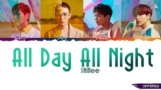 SHINee (샤이니) - &#39;All Day All Night&#39; Lyrics (Color Coded Han-Rom)