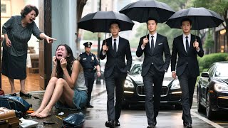 Poor Girl Kicked Out By Stepmother,But Not Knowing She Had 3 CEO Brothers,Stepmom Is Done For!