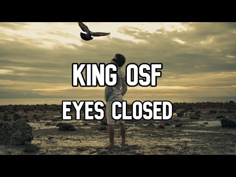 King OSF - Eyes Closed