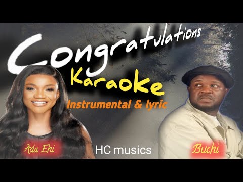 Congratulations - Ada Ehi ft Buchi Karaoke (instrumental + Lyric)