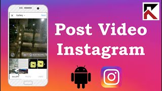 How To Post A Video On Instagram Android