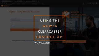 Download the video "Using the Wowza ClearCaster GraphQL API"