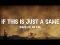 David Allan Coe - If This Is Just a Game (Lyrics)