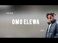 T.Y.E & BNXN fka Buju - Omo Elewa [Lyrics]