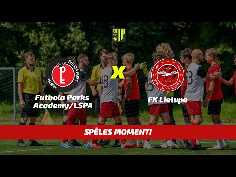 Futbola Parks Academy/LSPA - FK Lielupe | Spēles momenti
