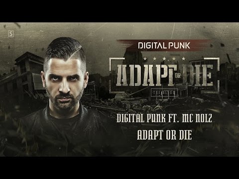 Digital Punk Ft. MC Nolz - Adapt Or Die