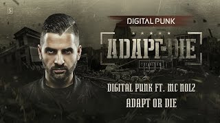 Digital Punk Ft. MC Nolz - Adapt Or Die