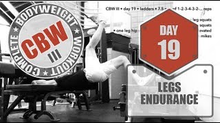 :: CBW III : DAY 19 : Complete Bodyweight Workout : Legs Endurance ::