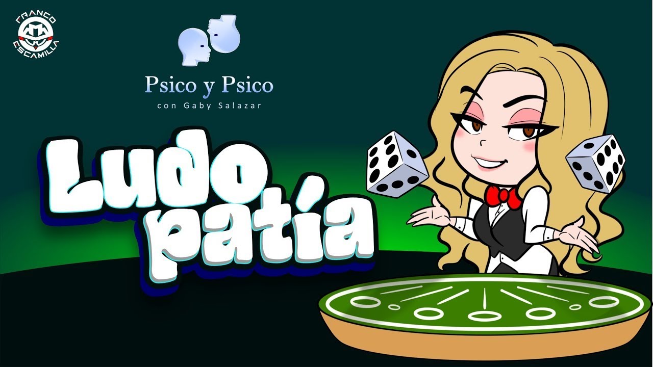 Psico y Psico .- Ludopatía