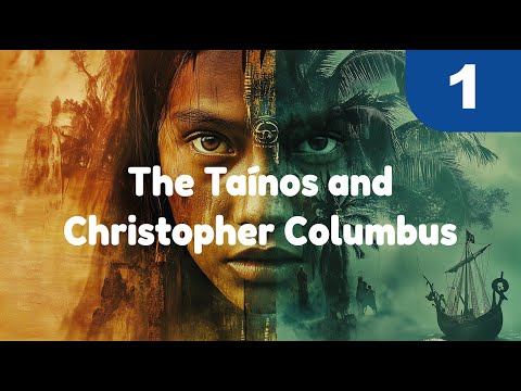 History of Haiti - Ep.1 - The Taino people and Christopher Columbus