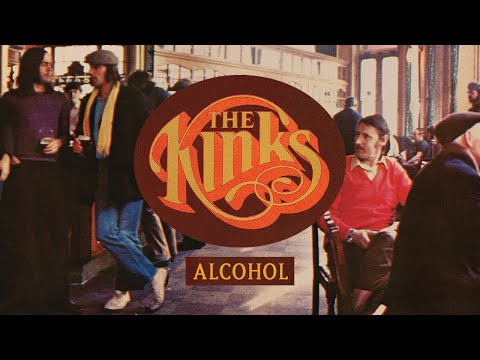 Alcohol - The Kinks