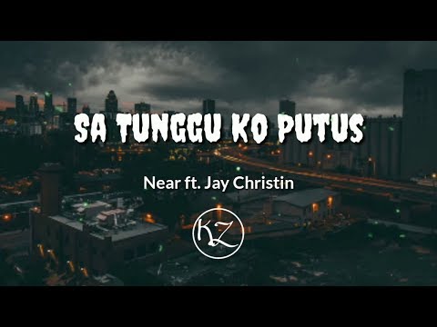 Near - Sa Tunggu Ko Putus ft. Jay _ Christin [ lyrics Music ]