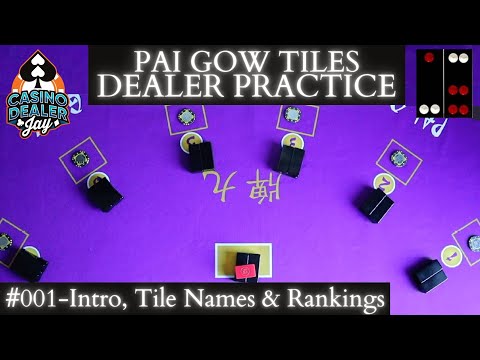 PAI GOW TILES - INTRO - Tile Names, How The Game Works, Setting Hands Houseway, Practice Drills 001