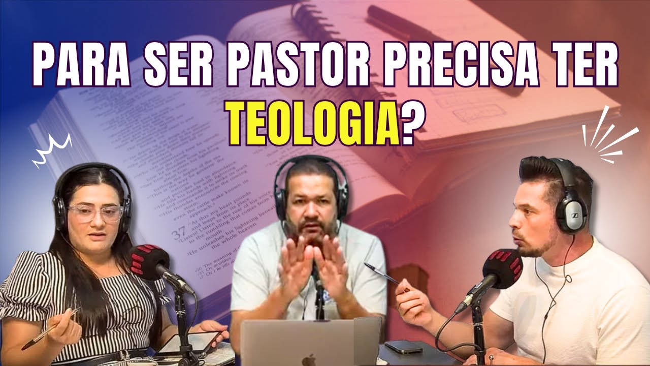 PARA SER PASTOR, PRECISA TER TEOLOGIA?