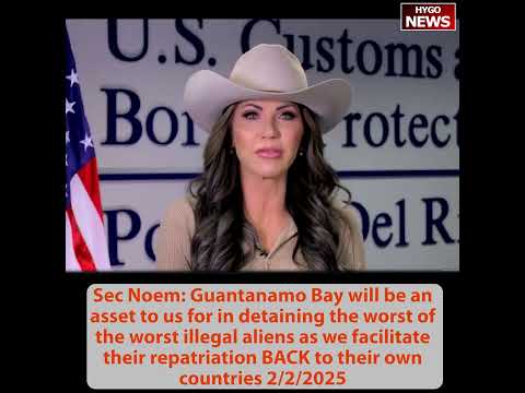Sec Noem: southern border encounters plunged 93%; Guantanamo Bay for worst; Sec Rubio Arrived Panama