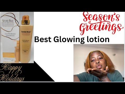 BEST GLOWING LOTION 2023 /NATURE MAGIC MAXITONE COMPLEXION MILK