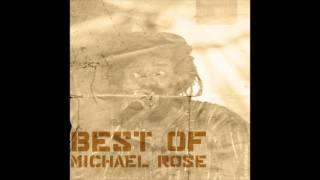 Best Of Michael Rose (Full Album)