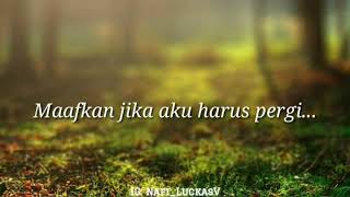 Download lagu Aku harus pergi || Story WA keren...  Bikin baper... mp3