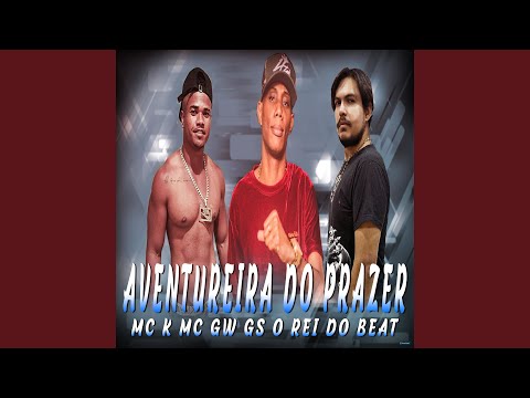 Aventureira do Prazer (feat. Mc Gw)