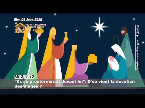 Questions sur l'Évangile - Dimanche de l'Épiphanie du Seigneur