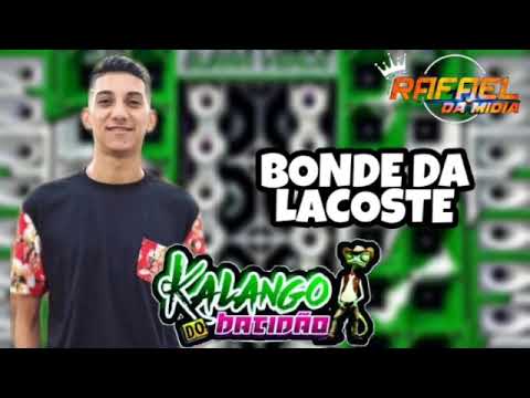 KALANGO DO BATIDÃO - BONDE DA LACOSTE