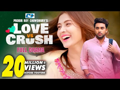 Love Vs Crush | লাভ ভার্সেস ক্রাশ | Farhan Ahmed Jovan | Mehazabien Chowdhury | Bangla Natok