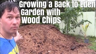 Growing a Back To Eden Garden with Wood Chips