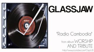 Glassjaw - Radio Cambodia