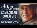 Chico Buarque: Com Açucar, Com Afeto (DVD A Flor da Pele)