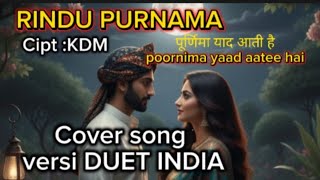 Download lagu RINDU PURNAMA - Cover Song Versi Duet India mp3