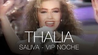 Thalia - Saliva - VIP Noche - España 1991