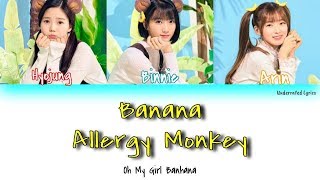 Banana Allergy Monkey: Oh My Girl Banhana