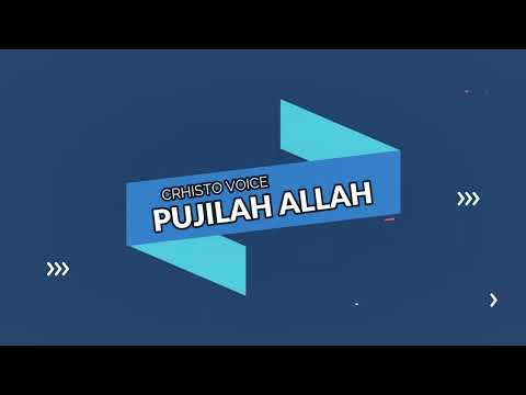 CHRISTO VOICE || PUJILAH ALLAH