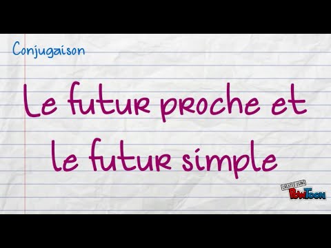 Le futur proche et le futur simple