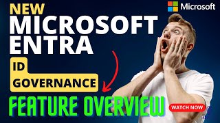 Microsoft Entra ID Governance Overview with Microsoft Security Enginee
