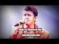 Hum Ko Maaloom Hai Song By Sonu Nigam Sadhana Sargam